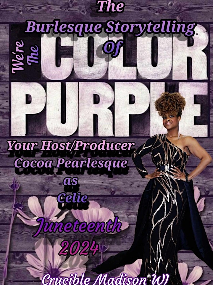 The Burlesque Storytelling Of {We're The Color Purple} Juneteenth Show